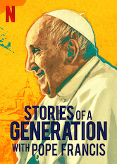 Stories of a Generation - with Pope Francis